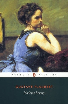 Madame Bovary: Provincial Lives by Flaubert, Gustave