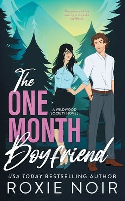 The One Month Boyfriend: An Enemies-to-Lovers Romance by Noir, Roxie