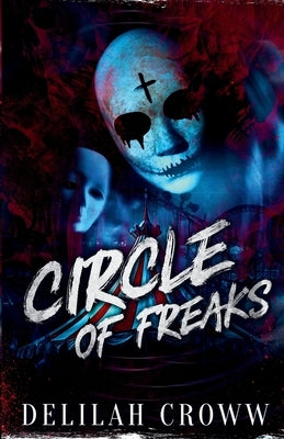 Circle of Freaks by Croww, Delilah