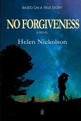 No Forgiveness by Nickolson, Helen