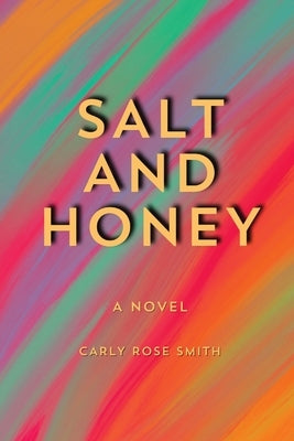 Salt and Honey by Smith, Carly Rose