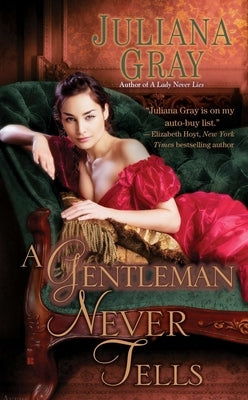 A Gentleman Never Tells by Gray, Juliana