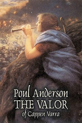 The Valor of Cappen Varra by Poul Anderson, Science Fiction, Fantast, Adventure by Anderson, Poul