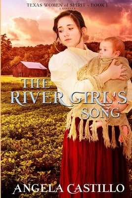 The River Girl's Song by Castillo, Angela