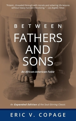 Between Fathers and Sons: An African-American Fable by Copage, Eric V.