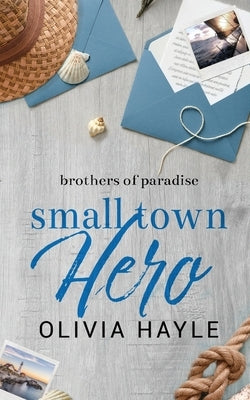 Small Town Hero by Hayle, Olivia