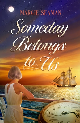 Someday Belongs to Us by Seaman, Margie