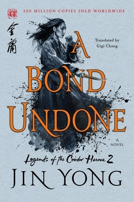 A Bond Undone: The Definitive Edition by Yong, Jin