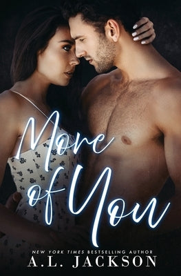 More Of You by Jackson, A. L.