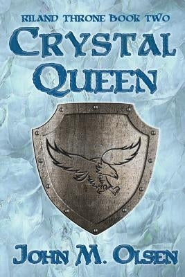 Crystal Queen by Olsen, John M.