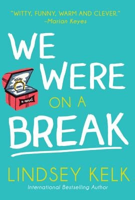 We Were on a Break by Kelk, Lindsey