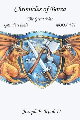 The Great War - Grande Finale by Koob, Joseph E., II