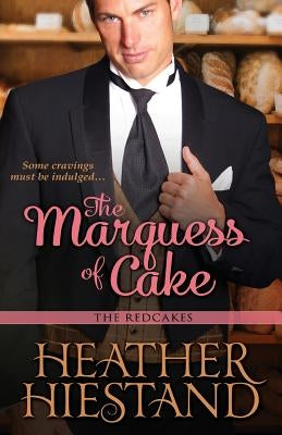 The Marquess of Cake by Hiestand, Heather