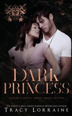 Dark Princess: A Dark Mafia High School Romance by Lorraine, Tracy