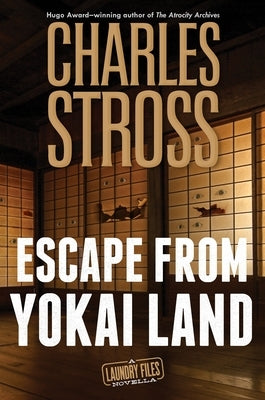 Escape from Yokai Land: A Laundry Files Novella by Stross, Charles