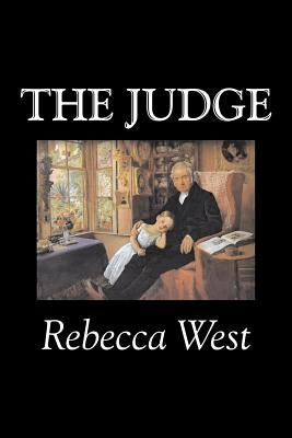 The Judge by Rebecca West, Fiction, Literary, Romance, Historical by West, Rebecca