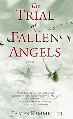 The Trial of Fallen Angels: A Thriller by Kimmel, James