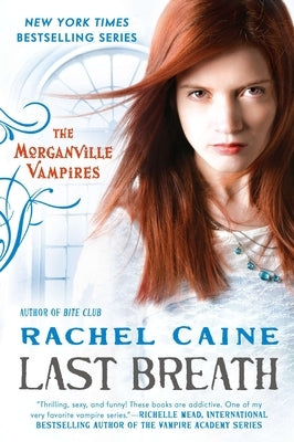 Last Breath: The Morganville Vampires by Caine, Rachel