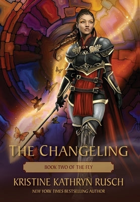 The Changeling: Book Two of The Fey by Rusch, Kristine Kathryn