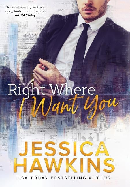 Right Where I Want You by Hawkins, Jessica