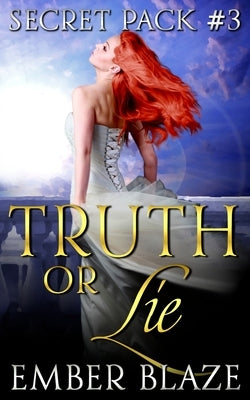 Truth or Lie by Blaze, Ember