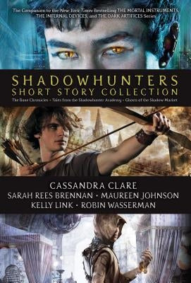 Shadowhunters Short Story Collection (Boxed Set): The Bane Chronicles; Tales from the Shadowhunter Academy; Ghosts of the Shadow Market by Clare, Cassandra