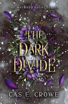 The Dark Divide by Crowe, Cas E.