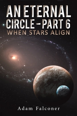 An Eternal Circle - Part 6 by Falconer, Adam