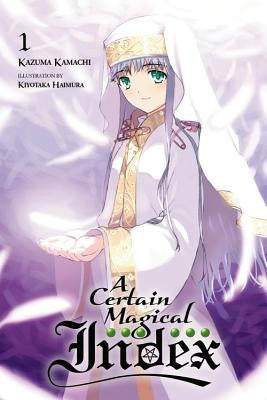 A Certain Magical Index, Vol. 1 (Light Novel): Volume 1 by Kamachi, Kazuma