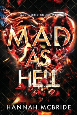 Mad As Hell: An Enemies-to-Lovers College Romance by McBride, Hannah