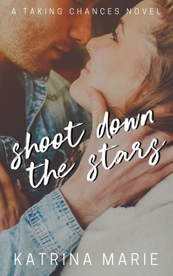 Shoot Down the Stars by Marie, Katrina