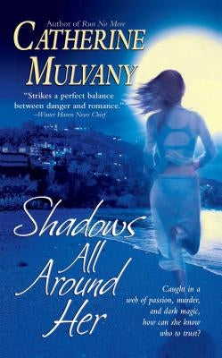 Shadows All Around Her by Mulvany, Catherine