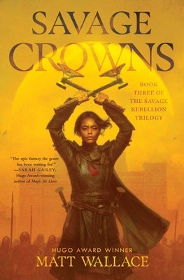 Savage Crowns by Wallace, Matt