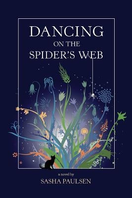 Dancing on the Spider's Web by Paulsen, Sasha