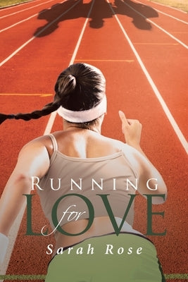 Running for Love by Rose, Sarah