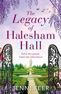 The Legacy of Halesham Hall: Shortlisted for Best Historical Romantic Novel at the Romantic Novel Awards 2023 by Keer, Jenni