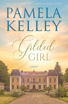 Gilded Girl by Kelley, Pamela