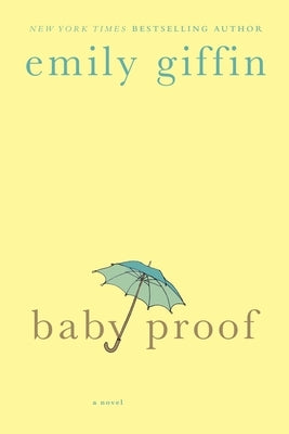 Baby Proof by Giffin, Emily