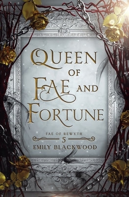 Queen of Fae and Fortune by Blackwood, Emily