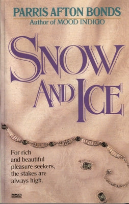 Snow and Ice by Bonds, Parris Afton