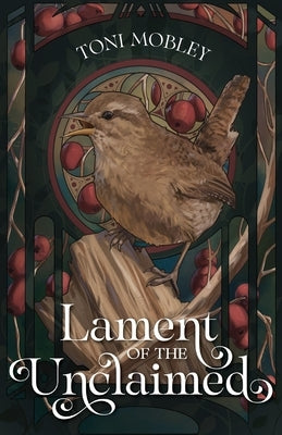 Lament of the Unclaimed by Mobley, Toni