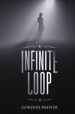 Infinite Loop by Brewer, Gordon