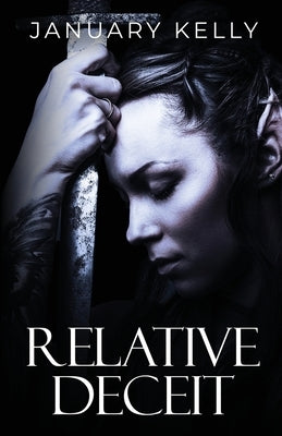 Relative Deceit by Kelly, January