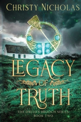 Legacy of Truth: An Irish Historical Fantasy by Nicholas, Christy