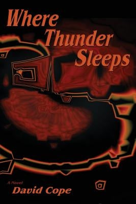 Where Thunder Sleeps by Cope, David