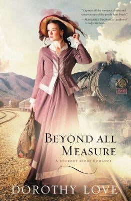 Beyond All Measure by Love, Dorothy