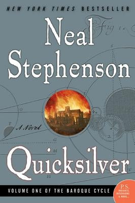 Quicksilver: Volume One of the Baroque Cycle by Stephenson, Neal