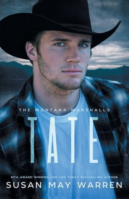 Tate: The Montana Marshalls - An Inspirational Romantic Suspense Family Series by Warren, Susan May