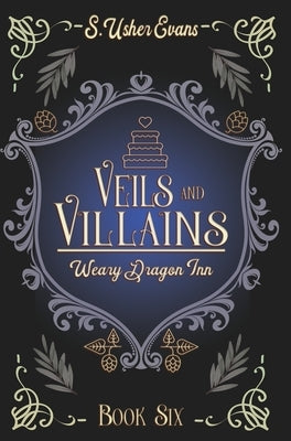 Veils and Villains: A Cozy Fantasy Novel by Evans, S. Usher