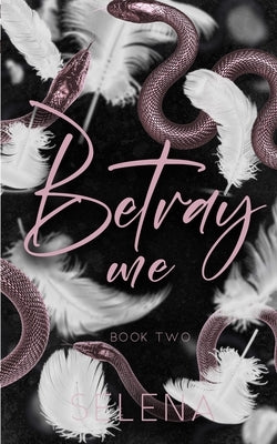 Betray Me by Selena